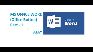 MS-WORD (OFFICE BUTTON PART-1)