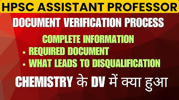 HPSC Assistant Professor Document Verification Process// Document Required /Chemistry DV Experience