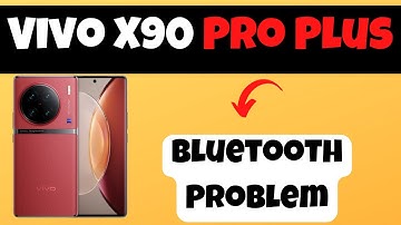 Vivo X90 Pro Plus How to Fix Bluetooth Problem || Bluetooth not working