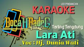 LARA ATI (HJ. DUNIA WATI) KARAOKE UDI PINDANGAN