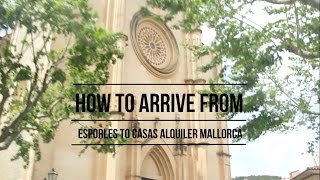 How to arrive from Esporles to Casas Alquiler Majorca