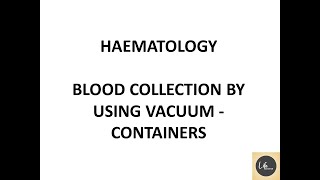 HAEMATOLOGY BLOOD COLLECTION BY USING VACUUM  CONTAINERS / Hematology Notes/Part-8 #LifeScienceMCQs