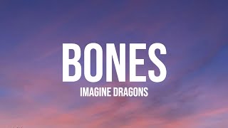 Imagine Dragons - Bones (Lyrics)