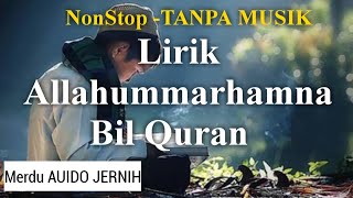 Allahummarhamna Bil Quran Nonstop (merdu tanpa musik)