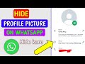 Whatsapp profile picture hide karen | how to hide Whatsapp profile picture