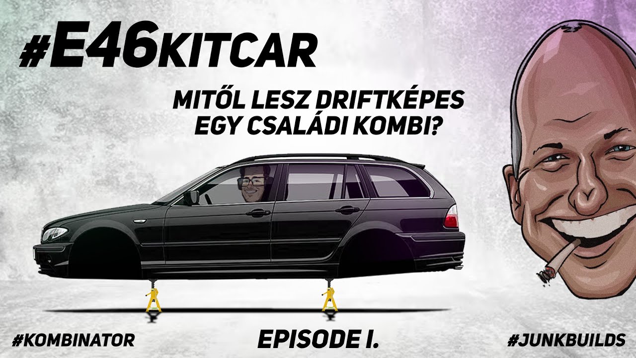 Családi kombiból driftautót - #Junkbuilds  #e46kitcar