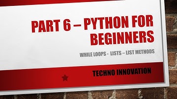 (Part 6) While loops - Lists - List method / python for beginners