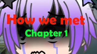 How we met | •Chapter 1• | HorrorLust