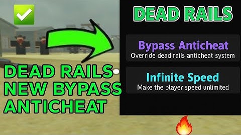 DEAD RAILS SCRIPT HOW TO BYPASS ANTICHEAT SPEED LIMIT (OP)