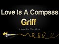 Griff - Love Is A Compass (Karaoke Version)