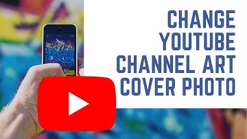 How To Change YouTube Channel Art Cover Photo on Android