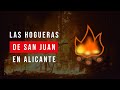 Hogueras de san juan alicante  su origen fiesta y ms