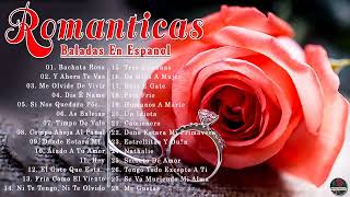 Los 30 Mejores Éxitos Románticos   Viejitas Pero Bonitas Romanticas En Español   Romanticas del