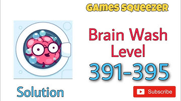 Brain Wash Level 391 392 393 394 395 Walkthrough Solution | Games Squeezer