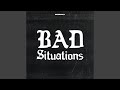 Bad Situations mp3