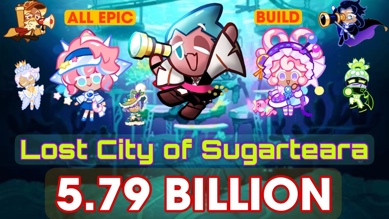 CookieRun OvenBreak | Lost City of Sugarteara (All Epic Build) 5.788B Full Run | GPZ