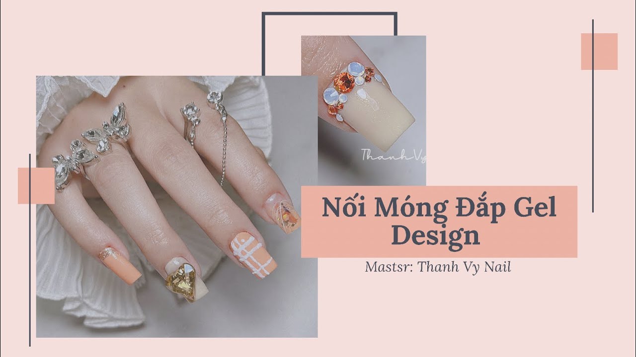 mẫu đắp gel đẹp 2022 Kỹ thuật nối móng đắp gel trang trí design |Master: THANH VY NAIL