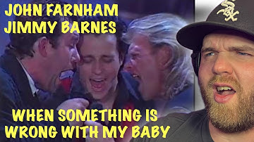 First Time Reaction  John Farnham & Jimmy Barnes - When Something Is Wrong With My Baby