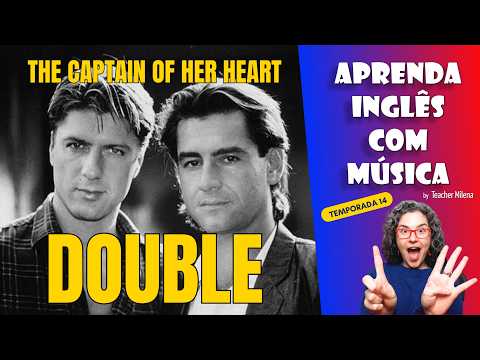 The Captain of Her Heart - Aprenda Inglês com Música #284 (Aula completa inédita)