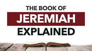 A Complete Guide to Jeremiah