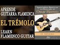 El trmolo  aprende guitarra flamenca con oscar herrerolearn flamenco guitar with oscar herrero