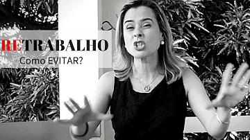 Como diminuir o retrabalho?
