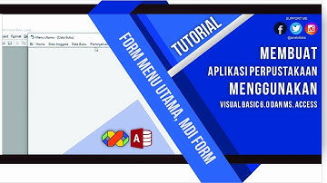 APLIKASI PERPUSTAKAAN MENGGUNAKAN VB 6.0 MICROSOFT ACCESS BAGIAN 2 FORM MENU UTAMA MDIForm