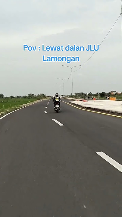 POV: Lewat Jalan JLU Lamongan .#jlu #lamongan #jalanmulus #fyp #khofifahindahparawansa #automobile