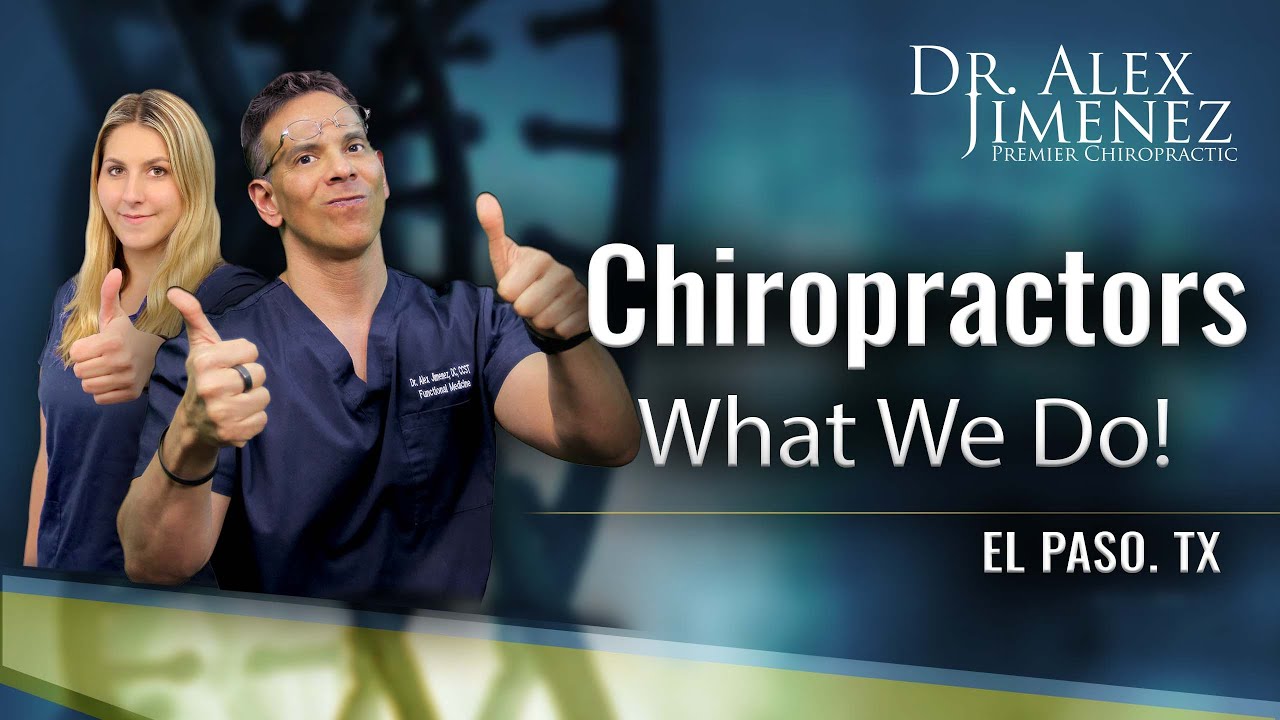 El Paso Chiropractor: What We Do- El Paso, Tx