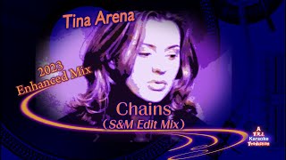 Tina Arena   Chains (S&M Edit) (2023) w/Bkgds Karaoke EPIC HD