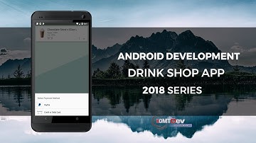 Android Development Tutorial - Drink Shop App part 23 Braintree Payment Integration