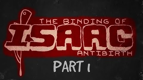 Isaac: ANTIBIRTH Gameplay [MOD] - Moms Trotter - Let