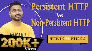 Lec-79: Persistent vs Non-Persistent HTTP | HTTP/1.0 vs HTTP/1.1