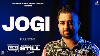 Jogi ( Lyric Video ) | Sharry Maan | STILL - Album | Latest Punjabi Songs 2023