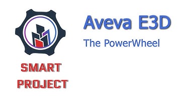 Aveva E3D. The PowerWheel function. Lesson 2