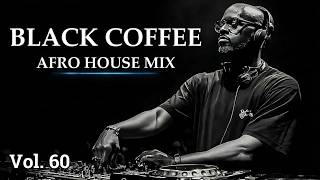 Afro House 2026 Mix | Deep Melodic Set  🎧 | Black Coffee Style Vol.60