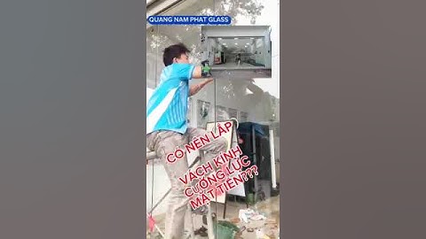 Có Nên Lắp Vách Kính Cường Lực Mặt Tiền | 0977268520  #cuakinh #quangnamphatglass #shorts