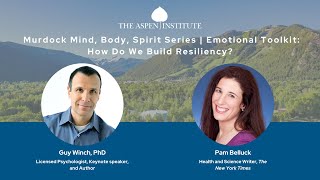 Guy Winch: Building Emotional Resilience