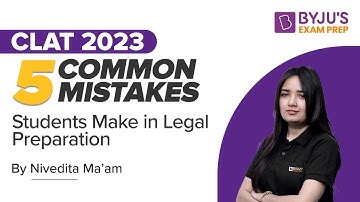 5 Common Mistakes to Avoid in Legal Preparation | CLAT 2023 | Nivedita Raje | BYJU’S Exam Prep