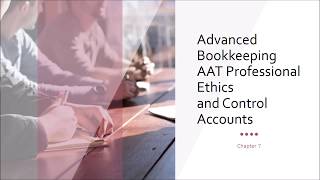 AAT Advanced bookkeeping Professional Ethics and Control Questions - Chapter 7
