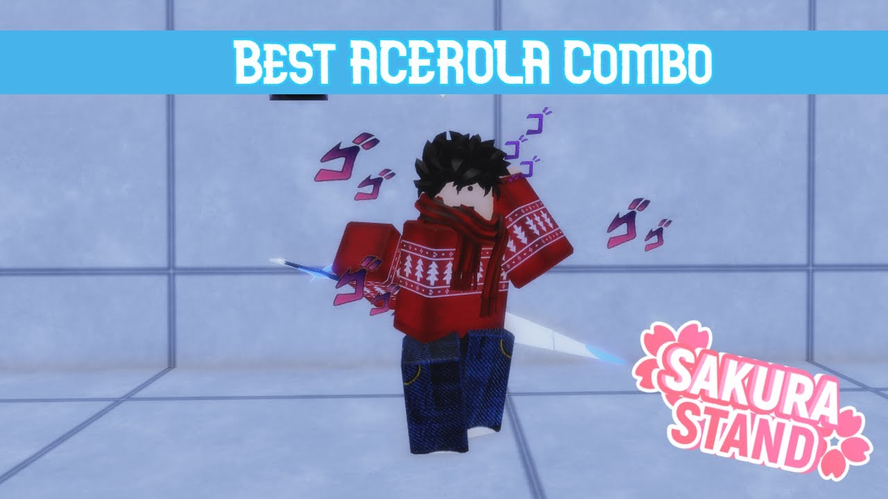 Best ACEROLA combo in Sakura Stand YouTube