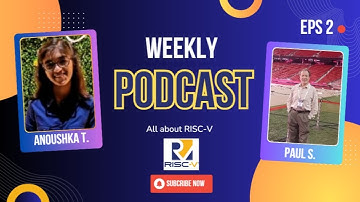 RISC V Podcast with Paul Sherman-RISC V Advocate