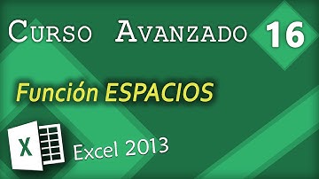 Función ESPACIOS | Excel 2013 Curso Avanzado #16