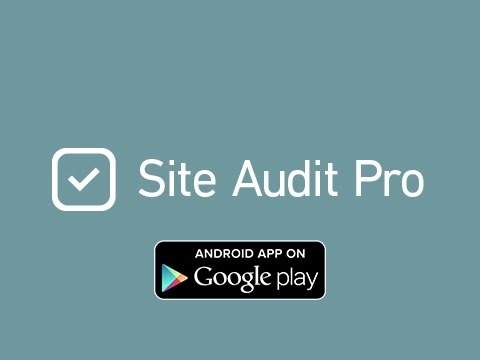 Site Audit Pro Android - Out now! - Auditing made simple