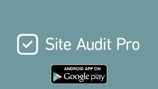 Site Audit Pro Android - Out now! - Auditing made simple screenshot 3