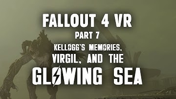 Fallout 4 VR Part 7: Kellogg