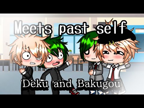 Deku and Bakugou meets past self [] Bnha [] GachaClub