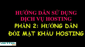 Dịch vụ hosting Phần 2  hướng dẫn đổi mật khẩu Hosting V3