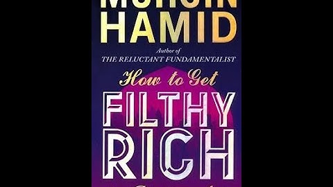 "How To Get Filthy Rich In Rising Asia" By Mohsin Hamid