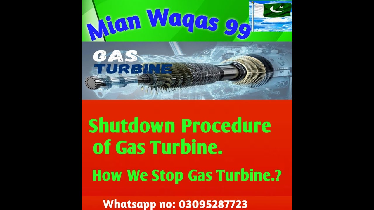 Gas Turbine Shutdown Procedure Stop Sequence of Gas Turbine. Mian